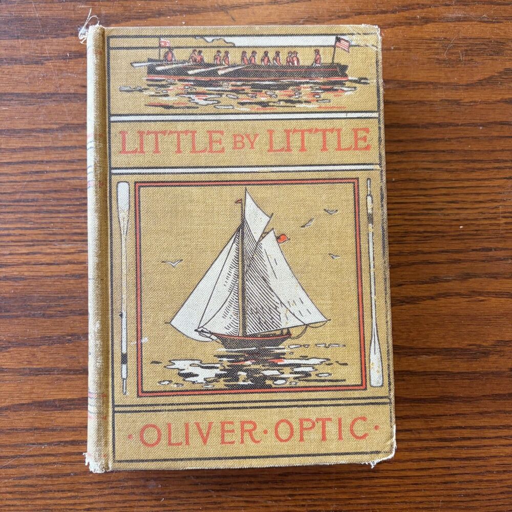 "Little by Little" Hardcover by Oliver Optic